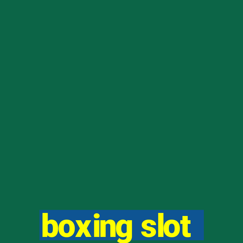 boxing slot