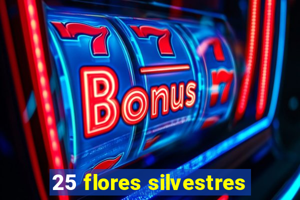 25 flores silvestres