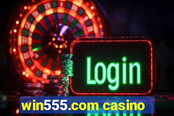 win555.com casino