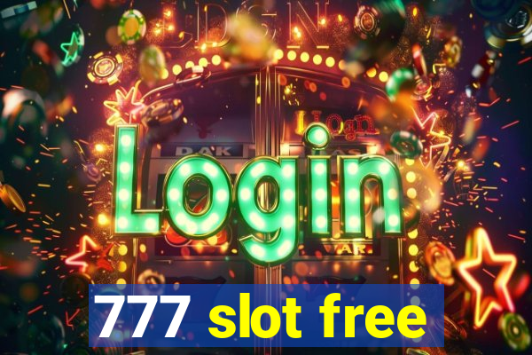 777 slot free