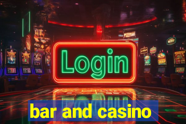 bar and casino