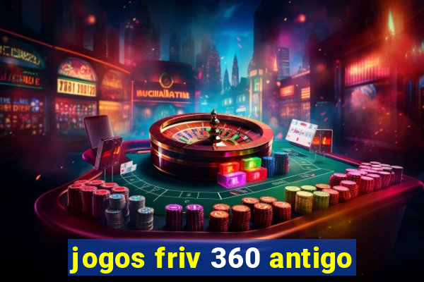 jogos friv 360 antigo