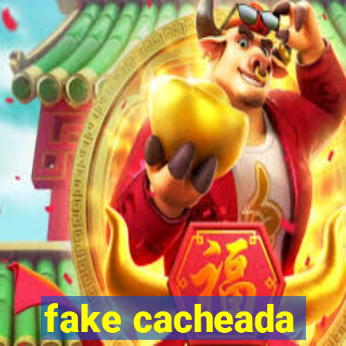 fake cacheada