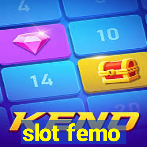 slot femo