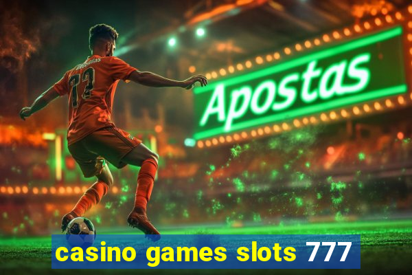 casino games slots 777