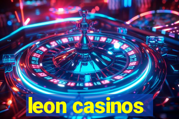 leon casinos