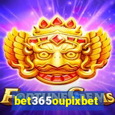 bet365oupixbet