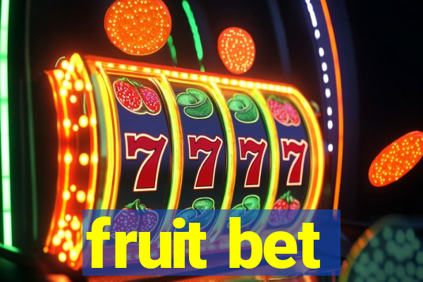 fruit bet