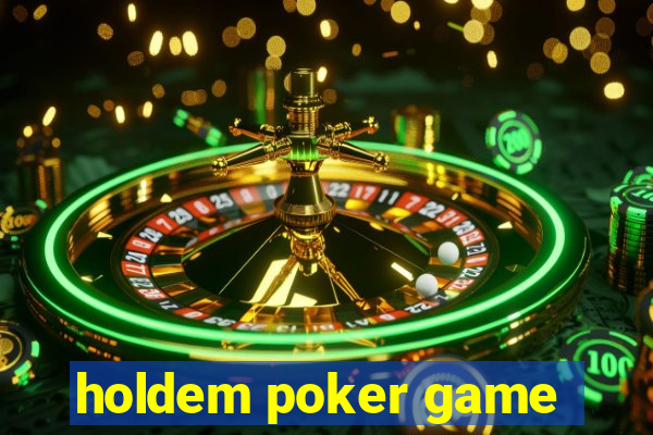 holdem poker game