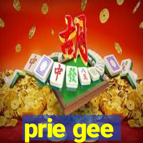 prie gee