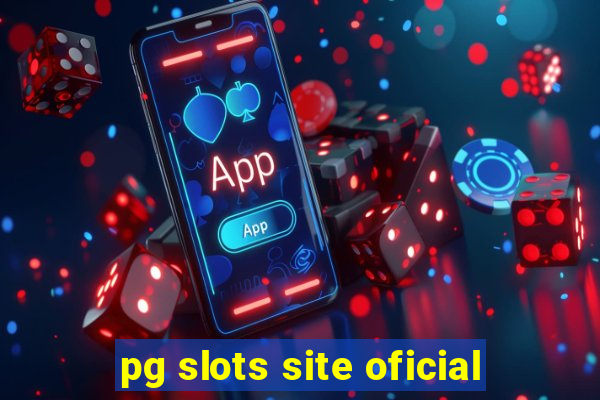 pg slots site oficial