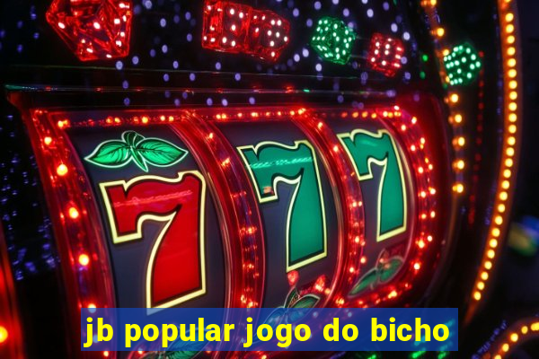 jb popular jogo do bicho