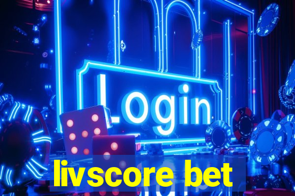 livscore bet