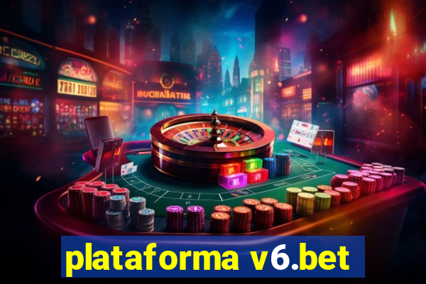 plataforma v6.bet