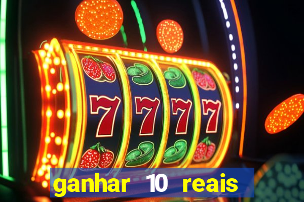 ganhar 10 reais agora no pix