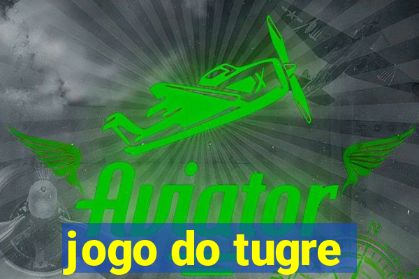 jogo do tugre