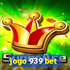 jogo 939 bet