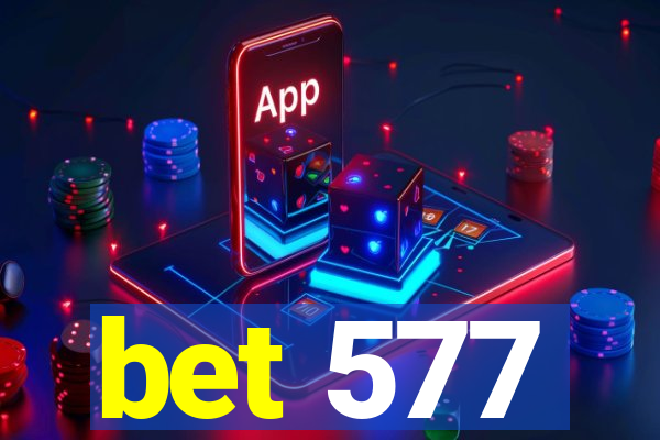 bet 577