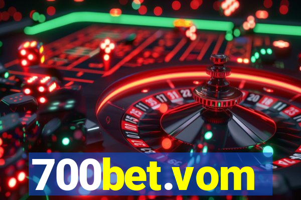 700bet.vom