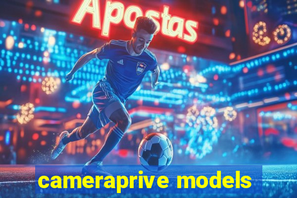 cameraprive models