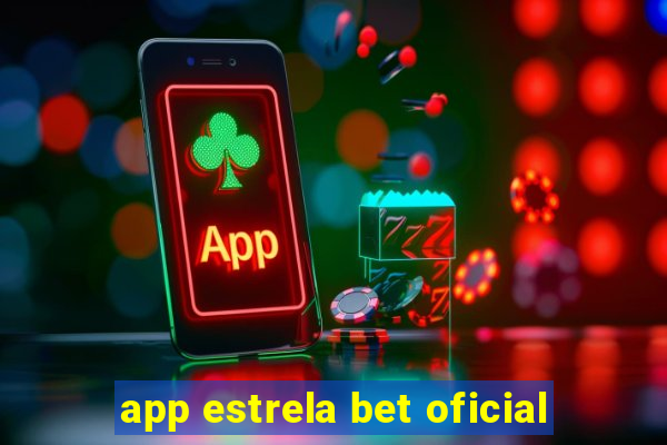 app estrela bet oficial