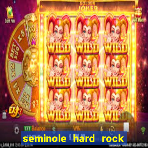 seminole hard rock hotel and casino