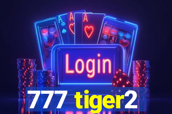 777 tiger2