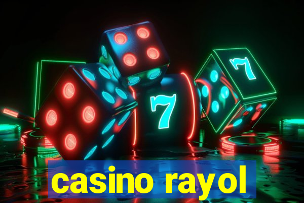 casino rayol