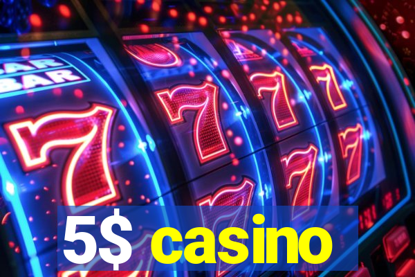 5$ casino