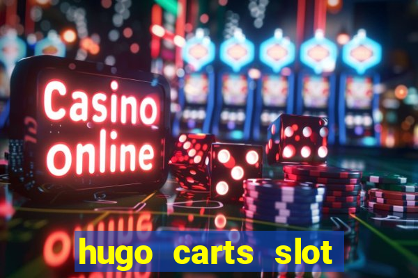 hugo carts slot free play