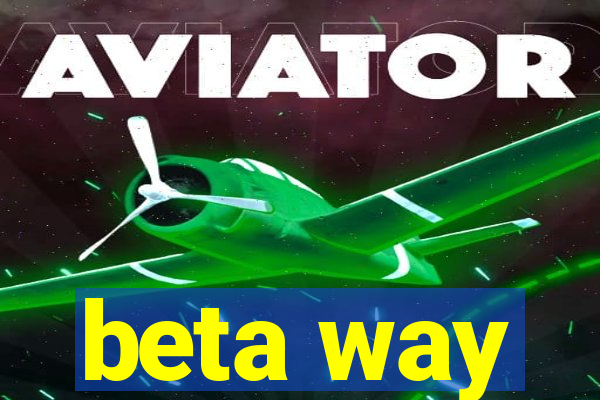 beta way