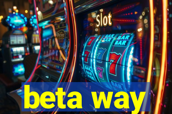 beta way