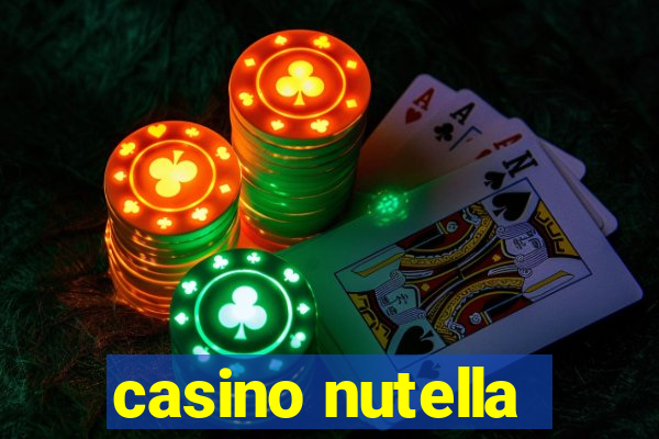 casino nutella