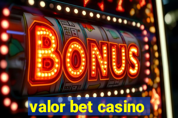 valor bet casino