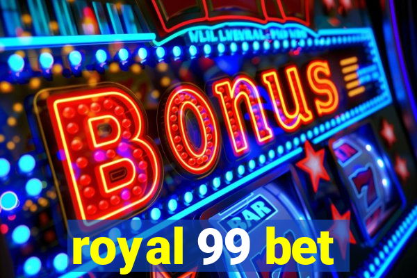 royal 99 bet