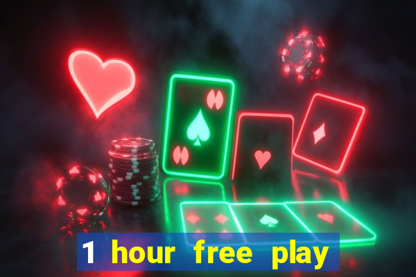 1 hour free play online casinos