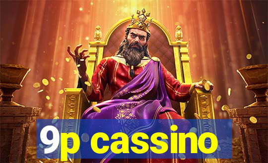 9p cassino