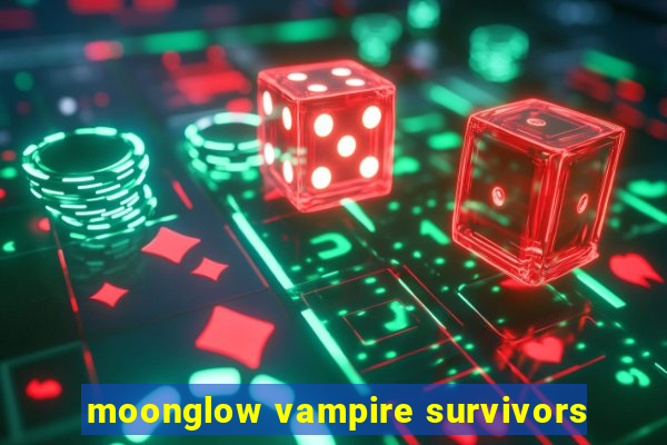 moonglow vampire survivors