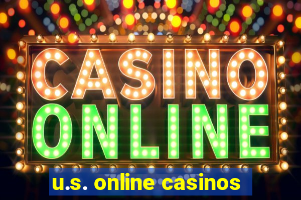 u.s. online casinos