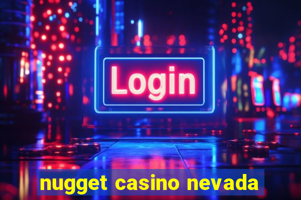 nugget casino nevada