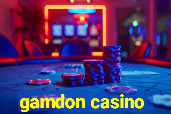 gamdon casino