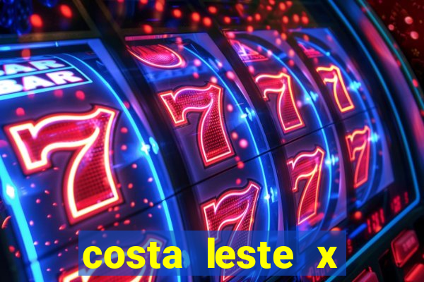 costa leste x costa oeste