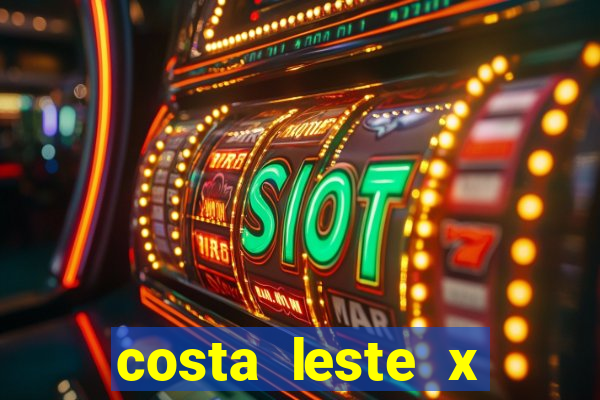 costa leste x costa oeste