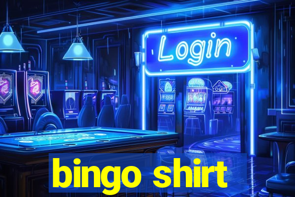 bingo shirt