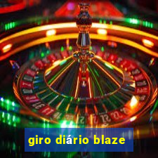 giro diário blaze