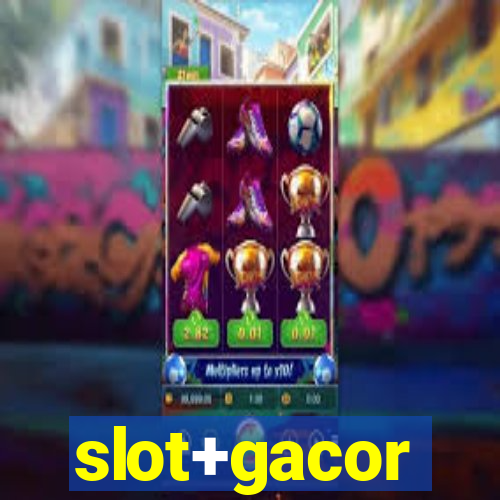 slot+gacor