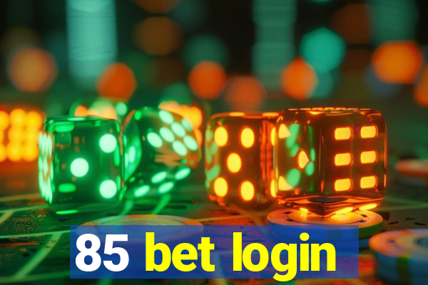 85 bet login