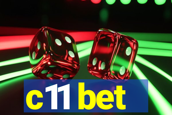 c11 bet