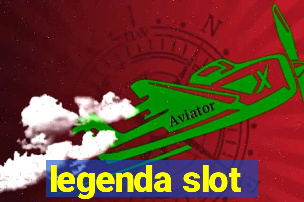 legenda slot