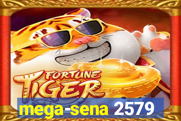 mega-sena 2579